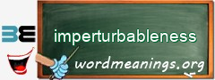 WordMeaning blackboard for imperturbableness